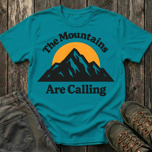 The Mountains Are Calling Again T-shirt