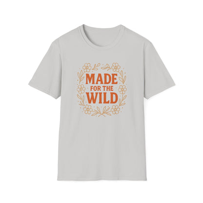 Made For The Wild T-shirt