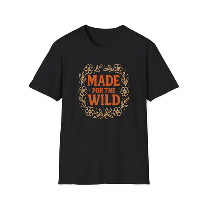 Made For The Wild T-shirt