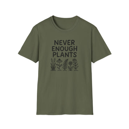 Never Enough Plants T-shirt