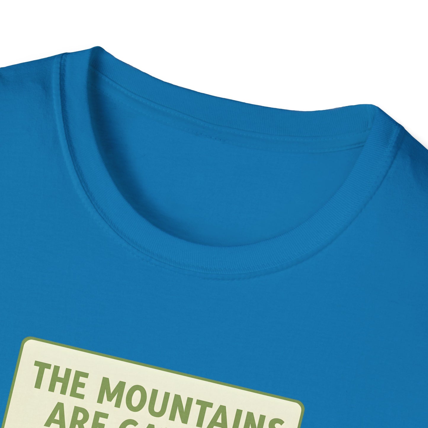 The Mountains Are Calling T-shirt