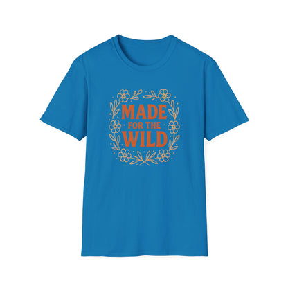 Made For The Wild T-shirt