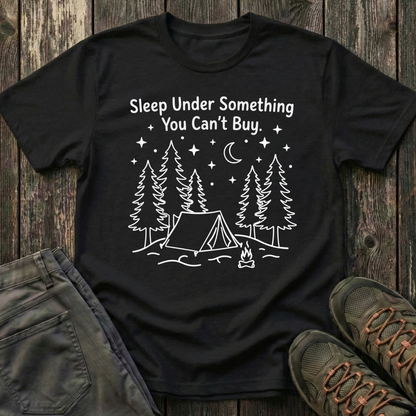 Sleep Under Something You Can't Buy T-shirt
