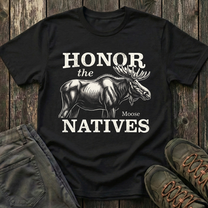Honor The Natives Moose T-shirt