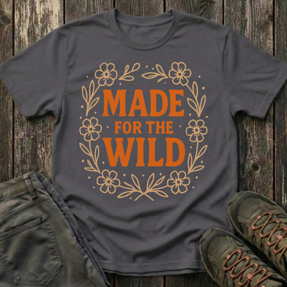 Made For The Wild T-shirt
