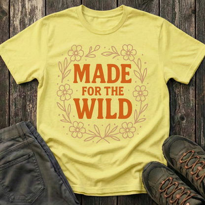 Made For The Wild T-shirt