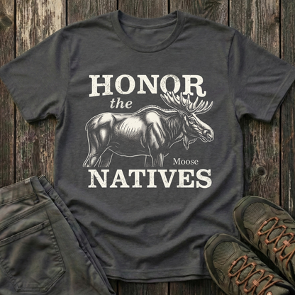 Honor The Natives Moose T-shirt