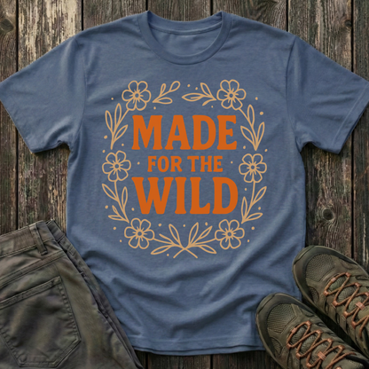 Made For The Wild T-shirt