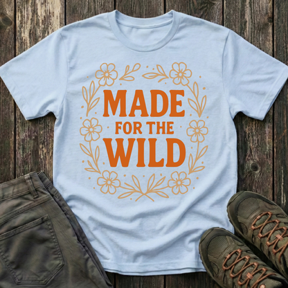 Made For The Wild T-shirt