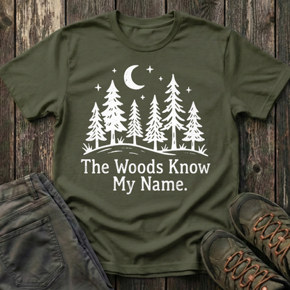 The Woods Know My Name T-shirt