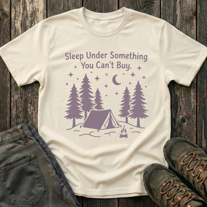 Sleep Under Something You Can't Buy T-shirt
