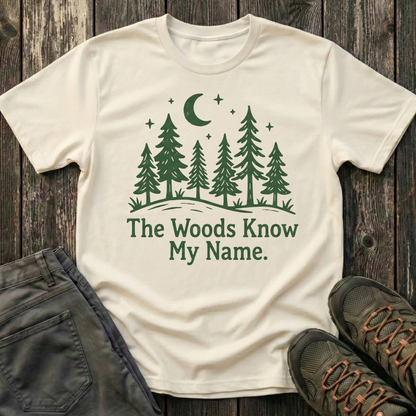 The Woods Know My Name T-shirt