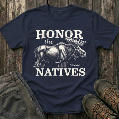 Honor The Natives Moose T-shirt