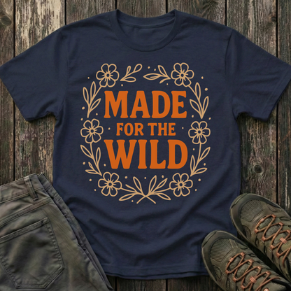 Made For The Wild T-shirt