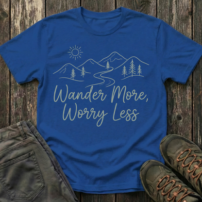 Wander More Worry Less T-shirt