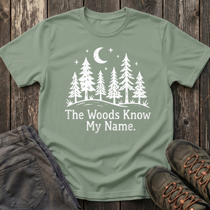 The Woods Know My Name T-shirt