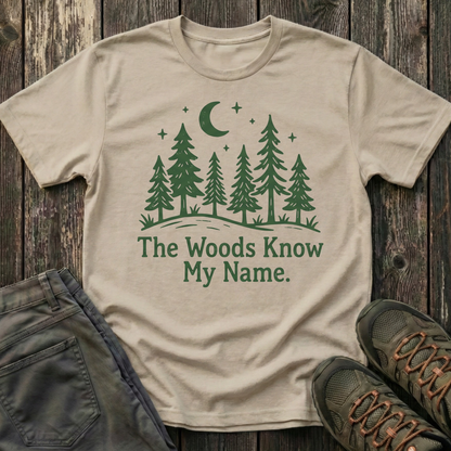 The Woods Know My Name T-shirt