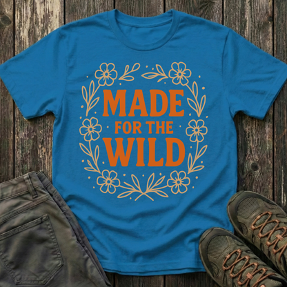 Made For The Wild T-shirt