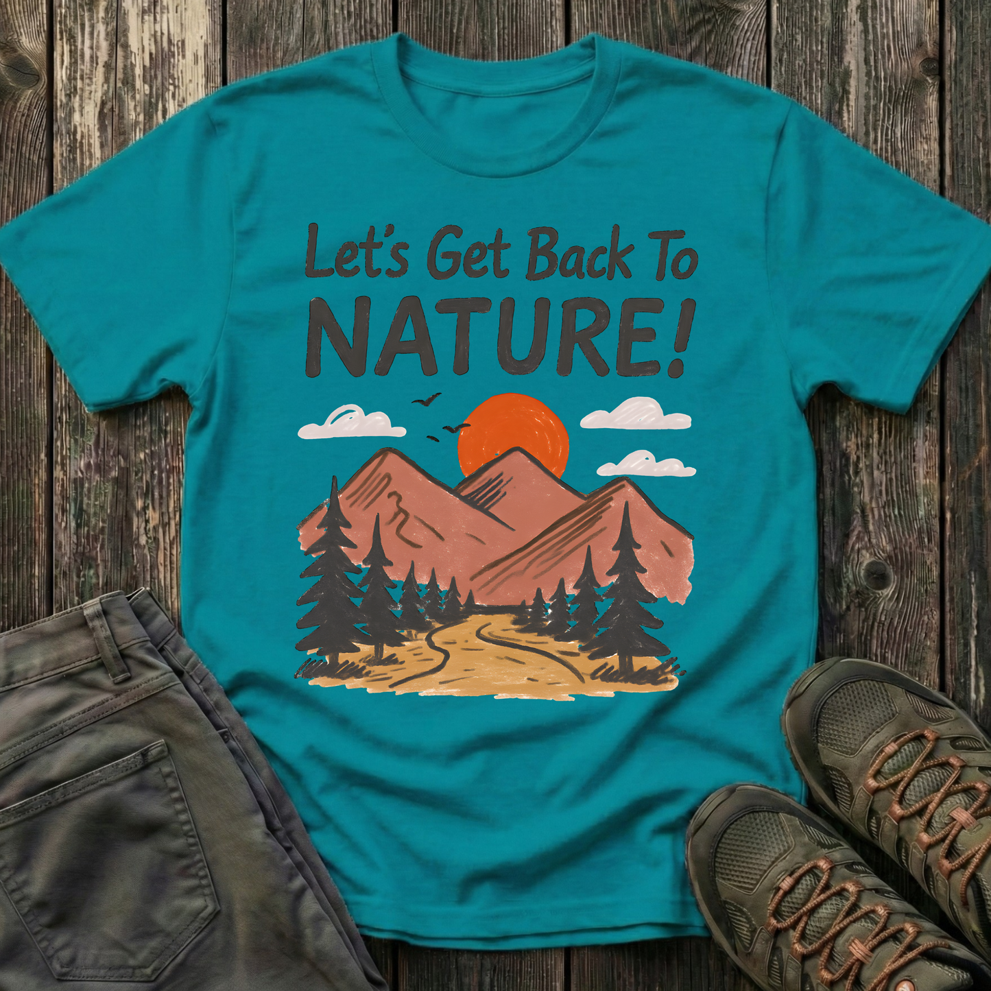 Let's Get Back To Nature T-shirt