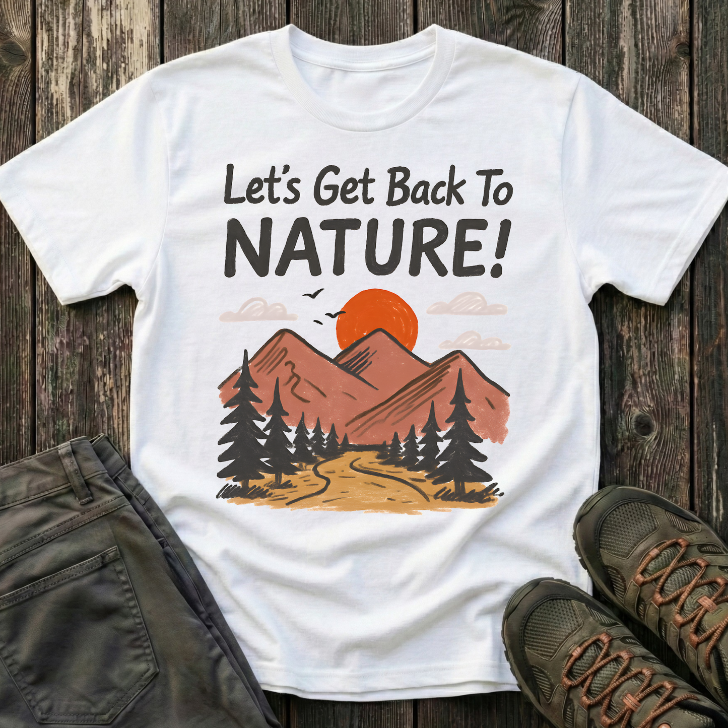 Let's Get Back To Nature T-shirt